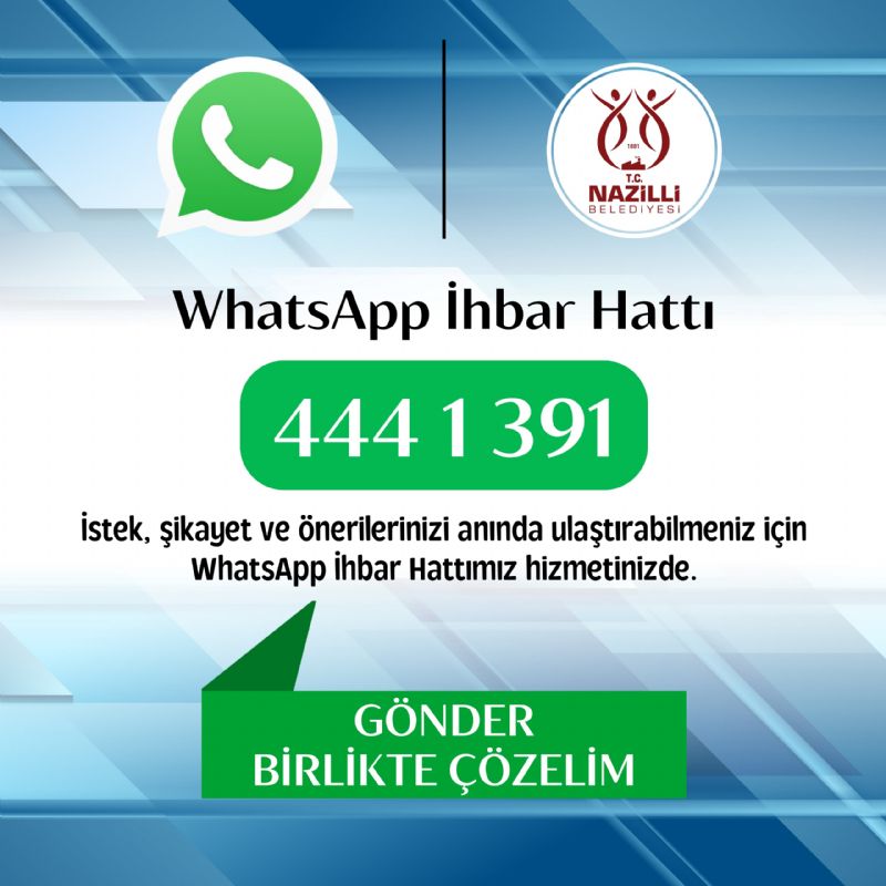 Nazilli Belediyesi’nden 7/24 WhatsApp ihbar hattı hizmeti